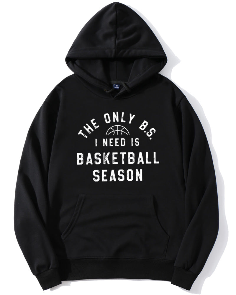 The Only BS I Need is Basketball Season Hoodie