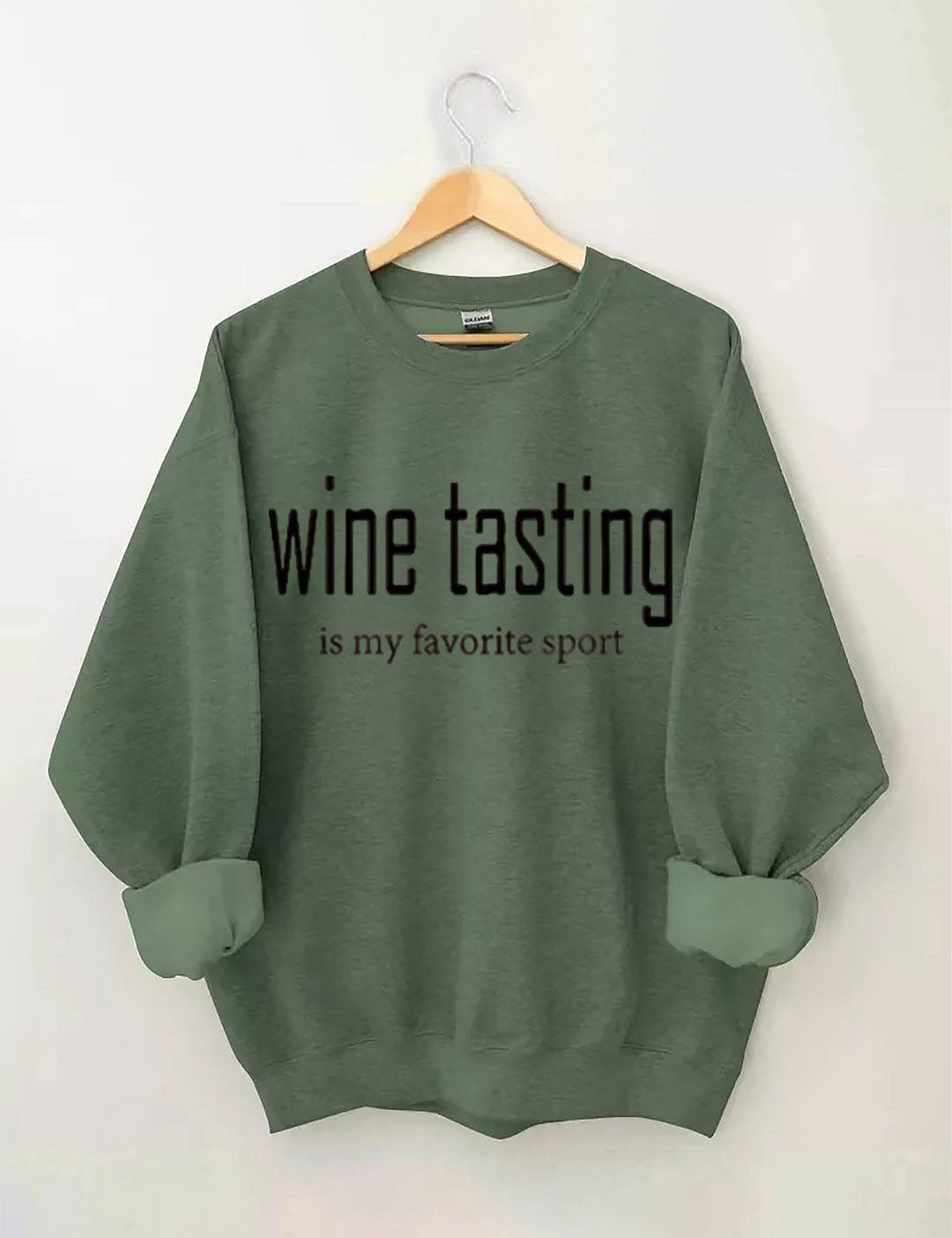 Wine Tasting Is My Favorite Sport Sweatshirt