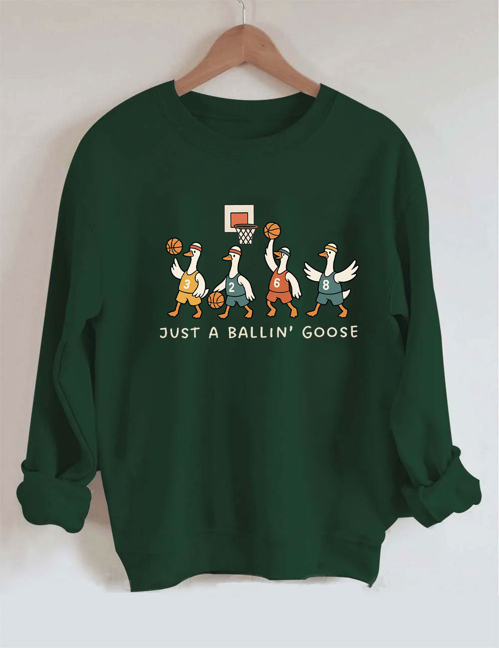 Just a Ballin' Goose Basketball Sweatshirt