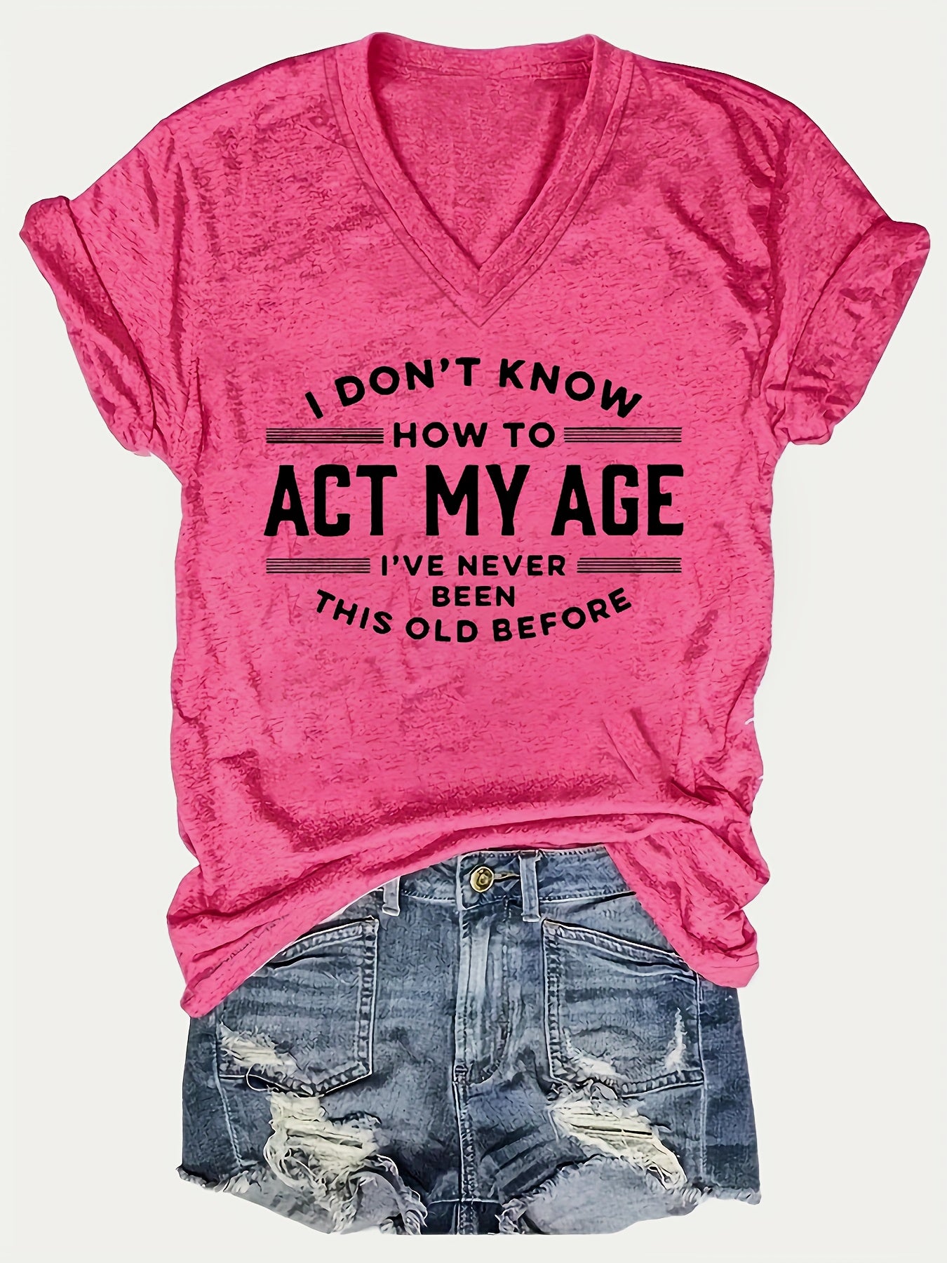I Don't Know Act My Age V-Neck T-Shirt