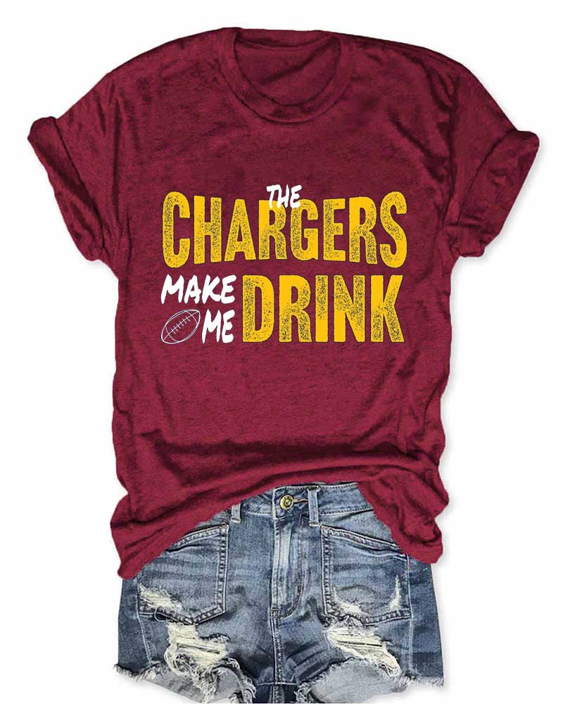 The Chargers Make Me Drink T-Shirt