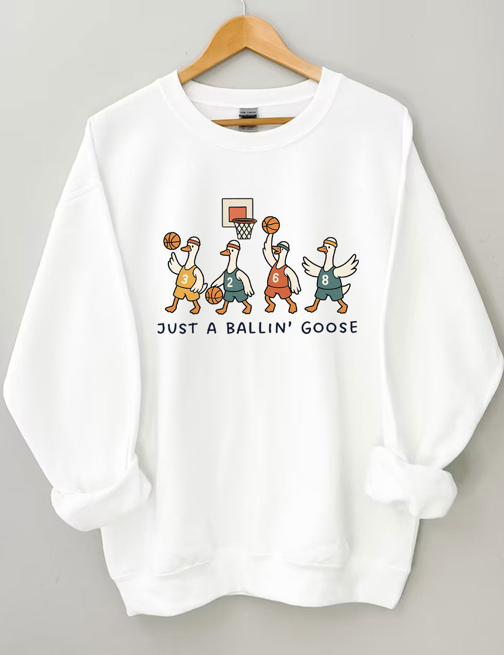 Just a Ballin' Goose Basketball Sweatshirt