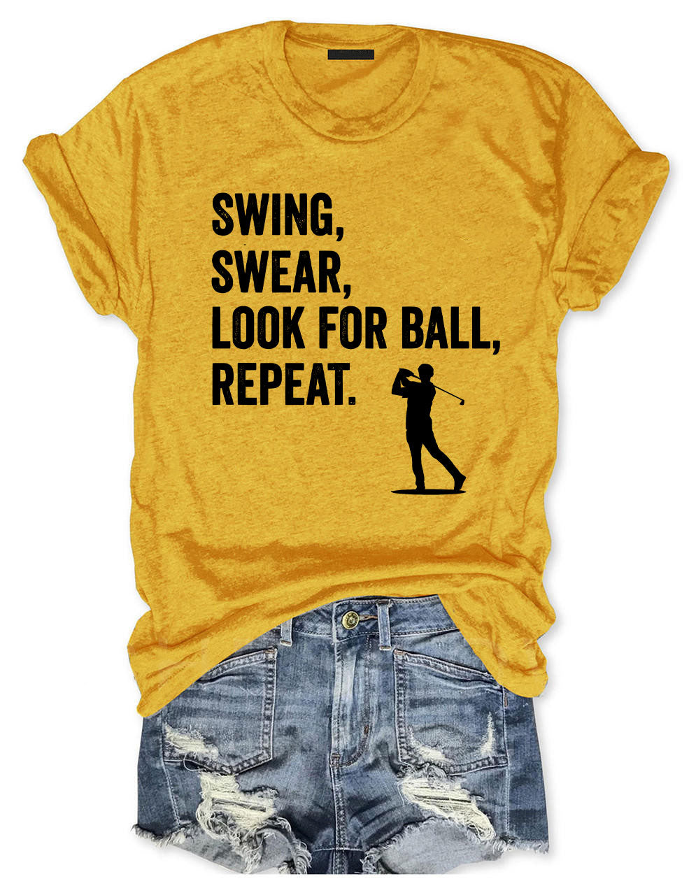 Swing, Swear, Look For Ball, Repeat Golf T-shirt