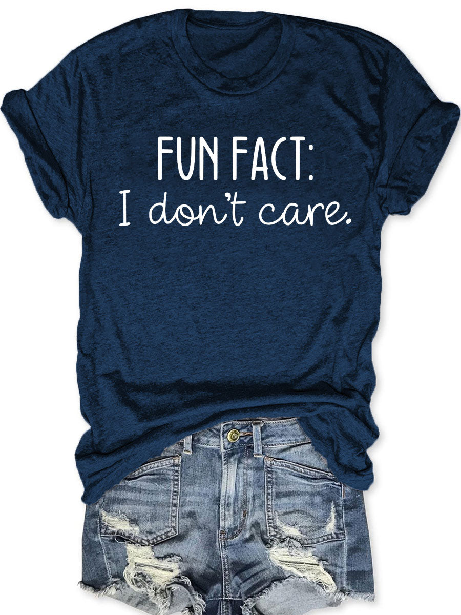 Fun Fact I Don't Care Universe T-shirt