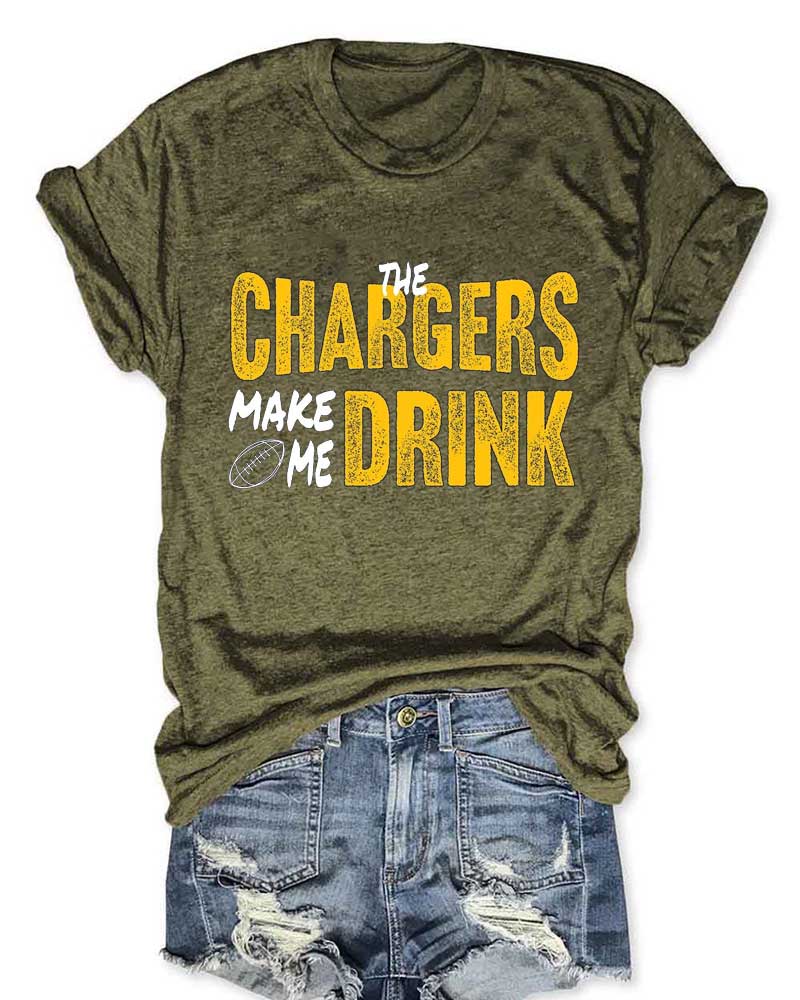 The Chargers Make Me Drink T-Shirt