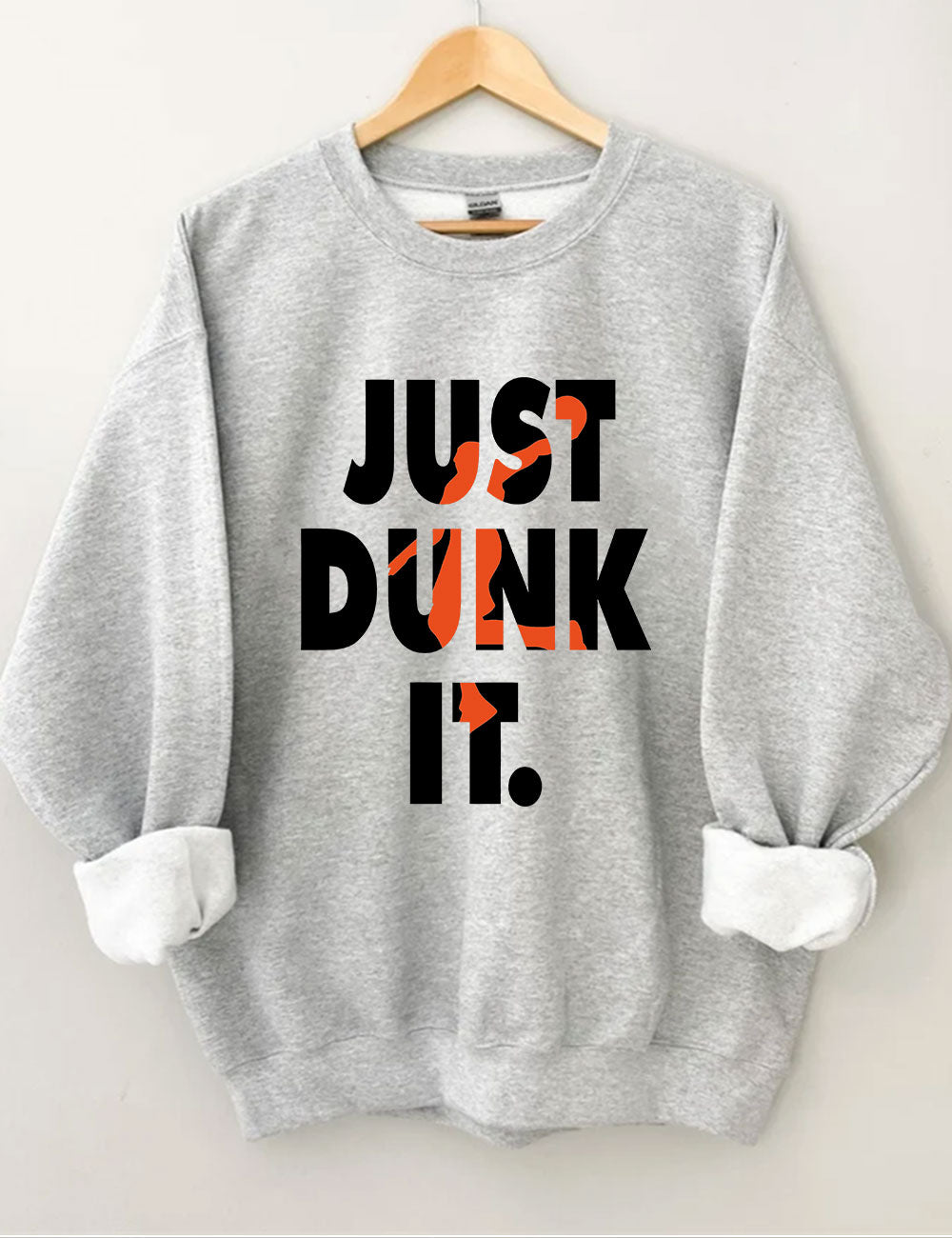 Just Dunk It Basketball Sweatshirt