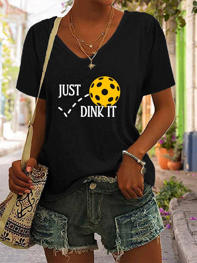 Women's Pickleball Just Dink It Printed V-Neck T-Shirt