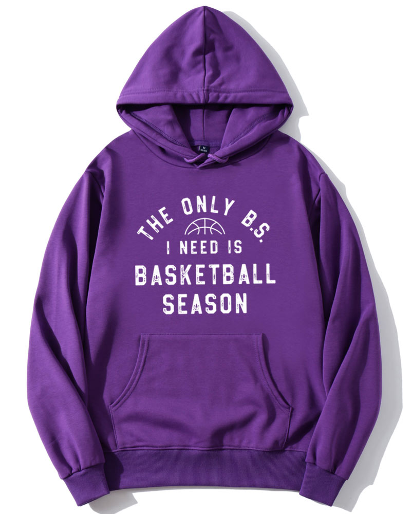 The Only BS I Need is Basketball Season Hoodie