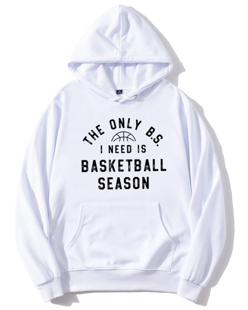 The Only BS I Need is Basketball Season Hoodie