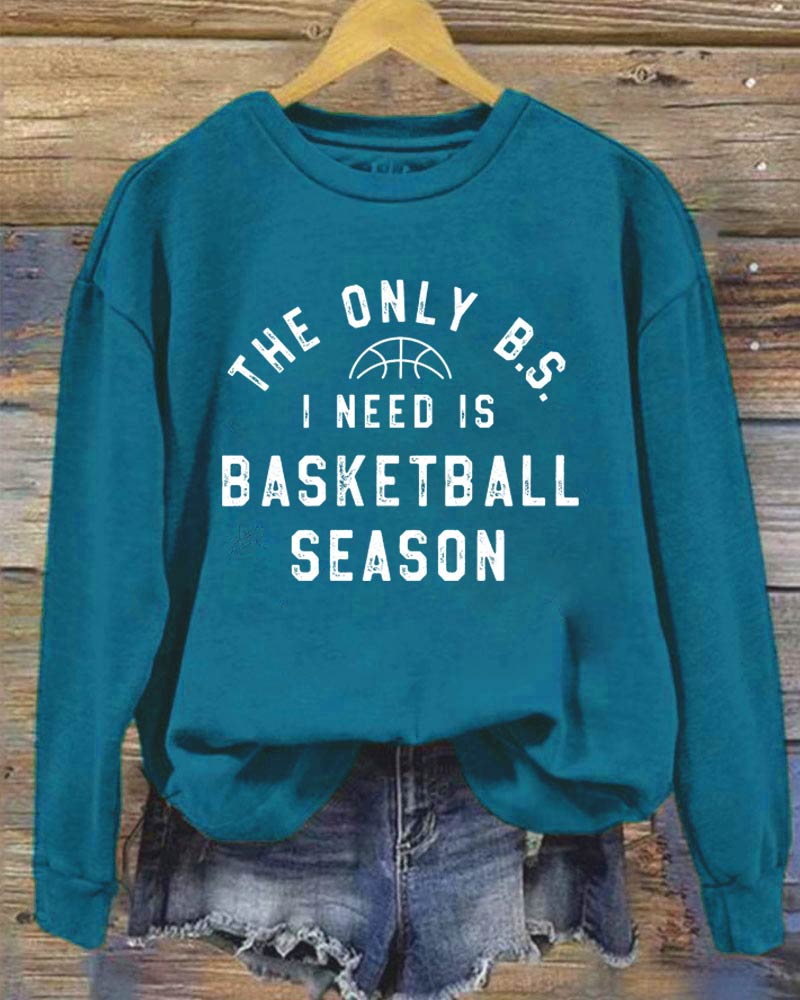 The Only BS I Need is Basketball Season Crewneck Sweatshirt