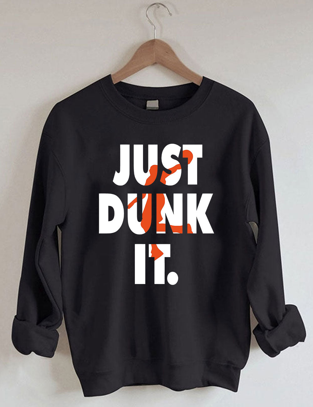 Just Dunk It Basketball Sweatshirt