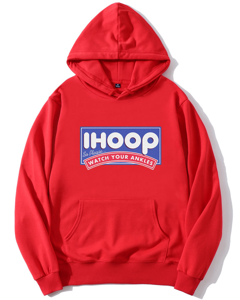 IHoop So Please Watch Your Ankles Hoodie