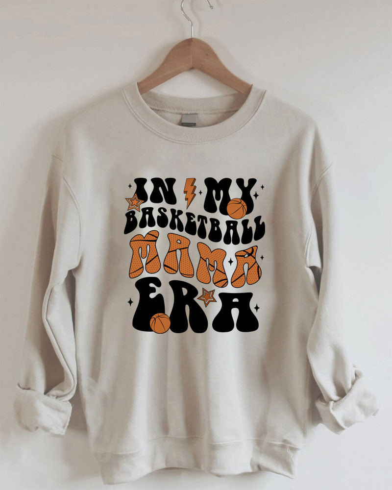 In My Basketball Mama Era Sweatshirt