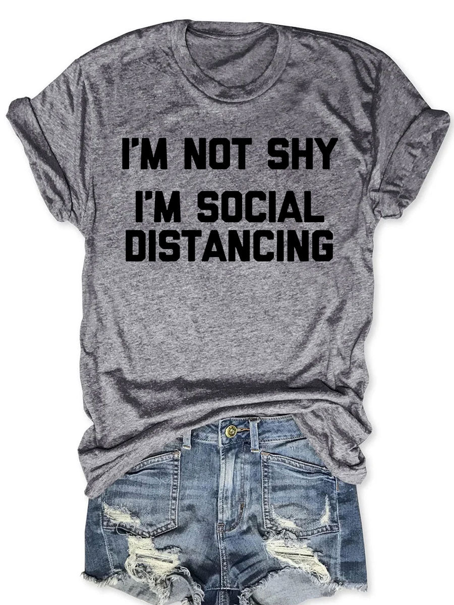 I'm Not Shy I'm Social Distancing T-shirt