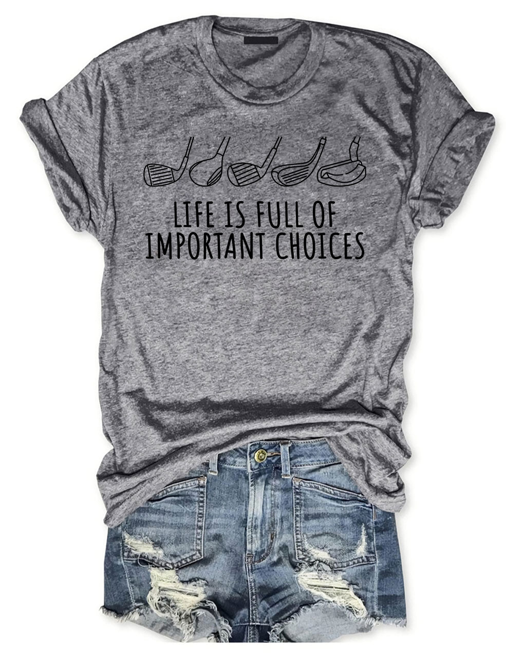 Life's Full of Important Choices Funny Golf  T-shirt