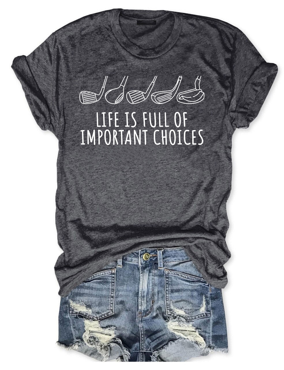 Life's Full of Important Choices Funny Golf  T-shirt