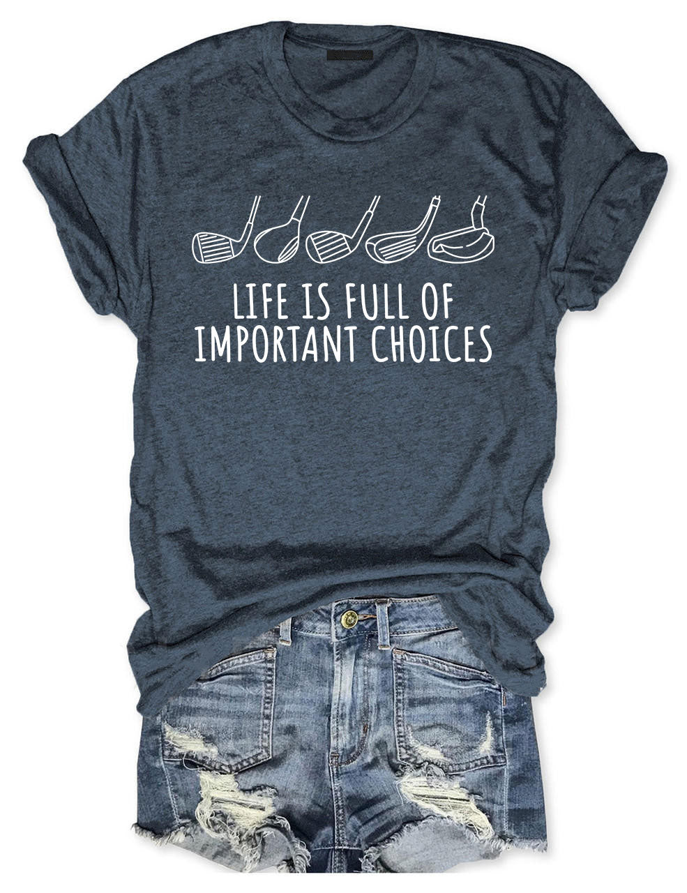 Life's Full of Important Choices Funny Golf  T-shirt