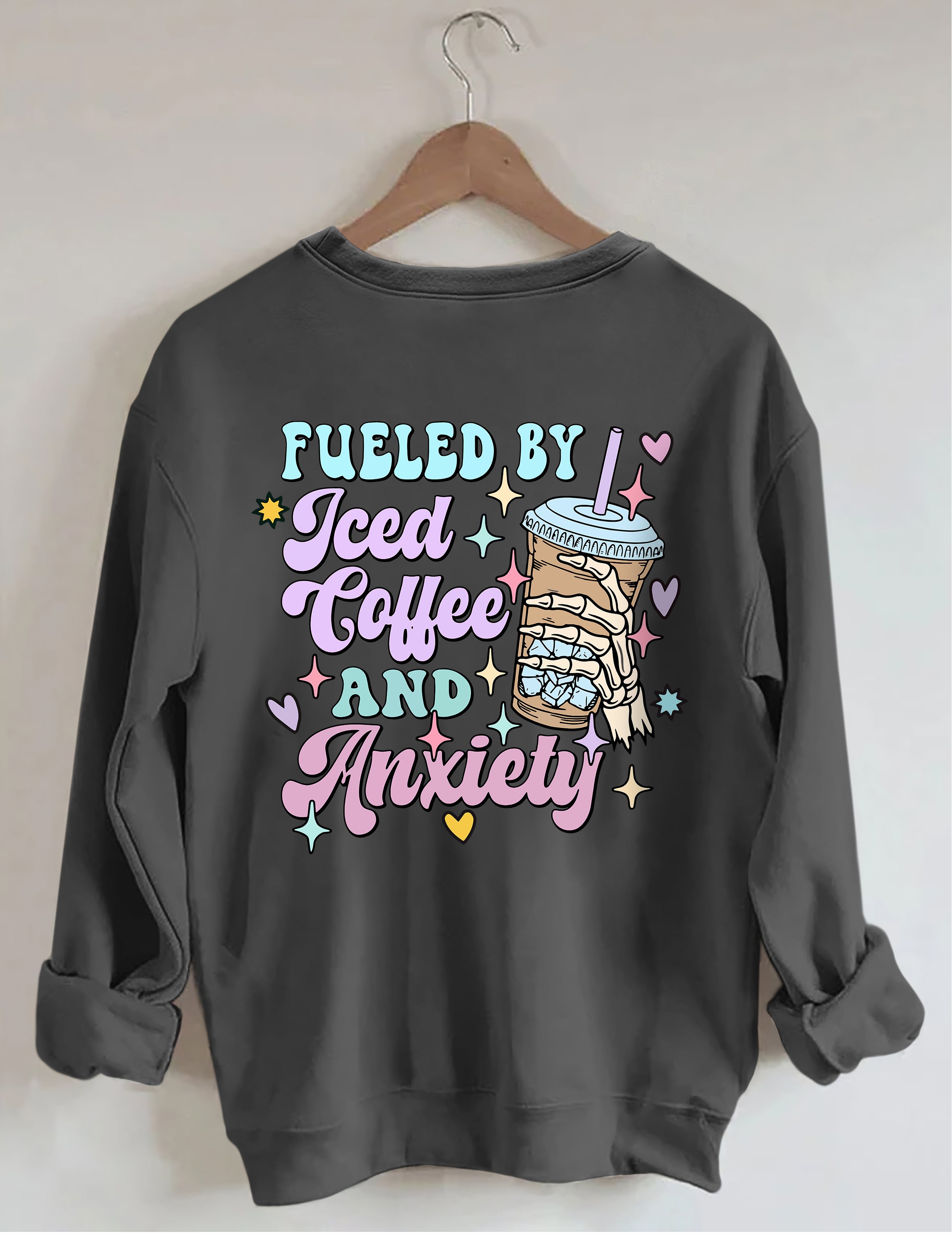 Fueled By ?ced Coffee And Anxiety Sweatshirt