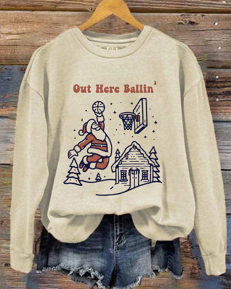 Out Here Ballin Funny Basketball Christmas Sweatshirt
