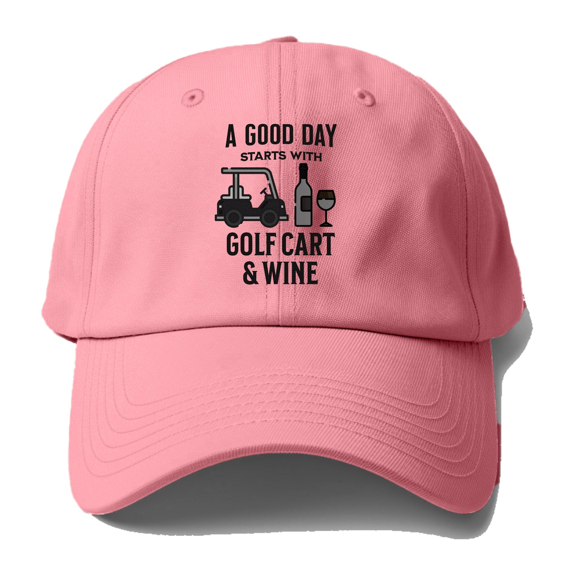 A Good Day Starts With Golf Cart & Wine Baseball Cap For Big Heads