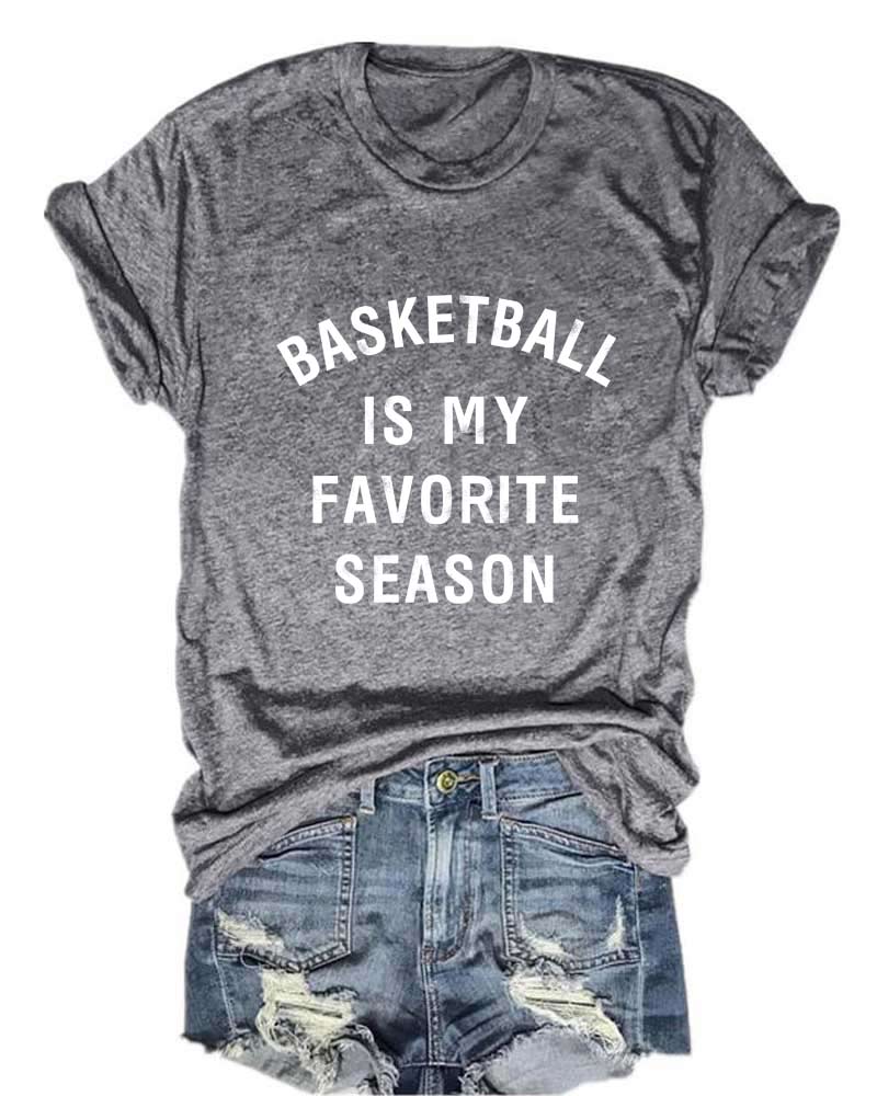 Basketball is My Favorite Season Printed T-Shirt