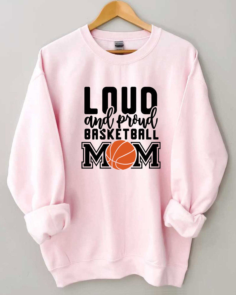 Loud and Proud Basketball Mom Crewneck Sweatshirt