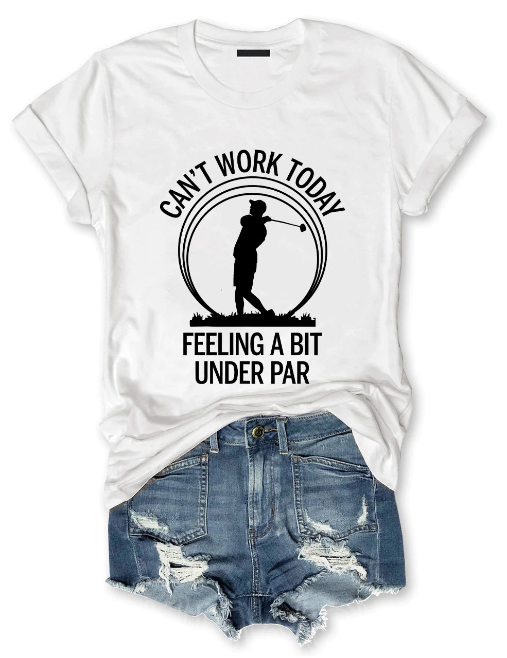 Can't Work Today Feeling A Bit Under Par Golf T-shirt