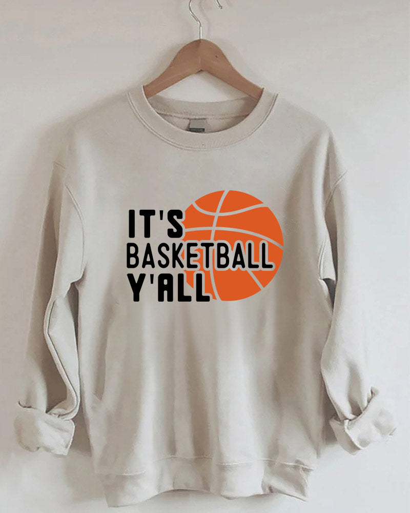 It's Basketball Y'all Sweatshirt