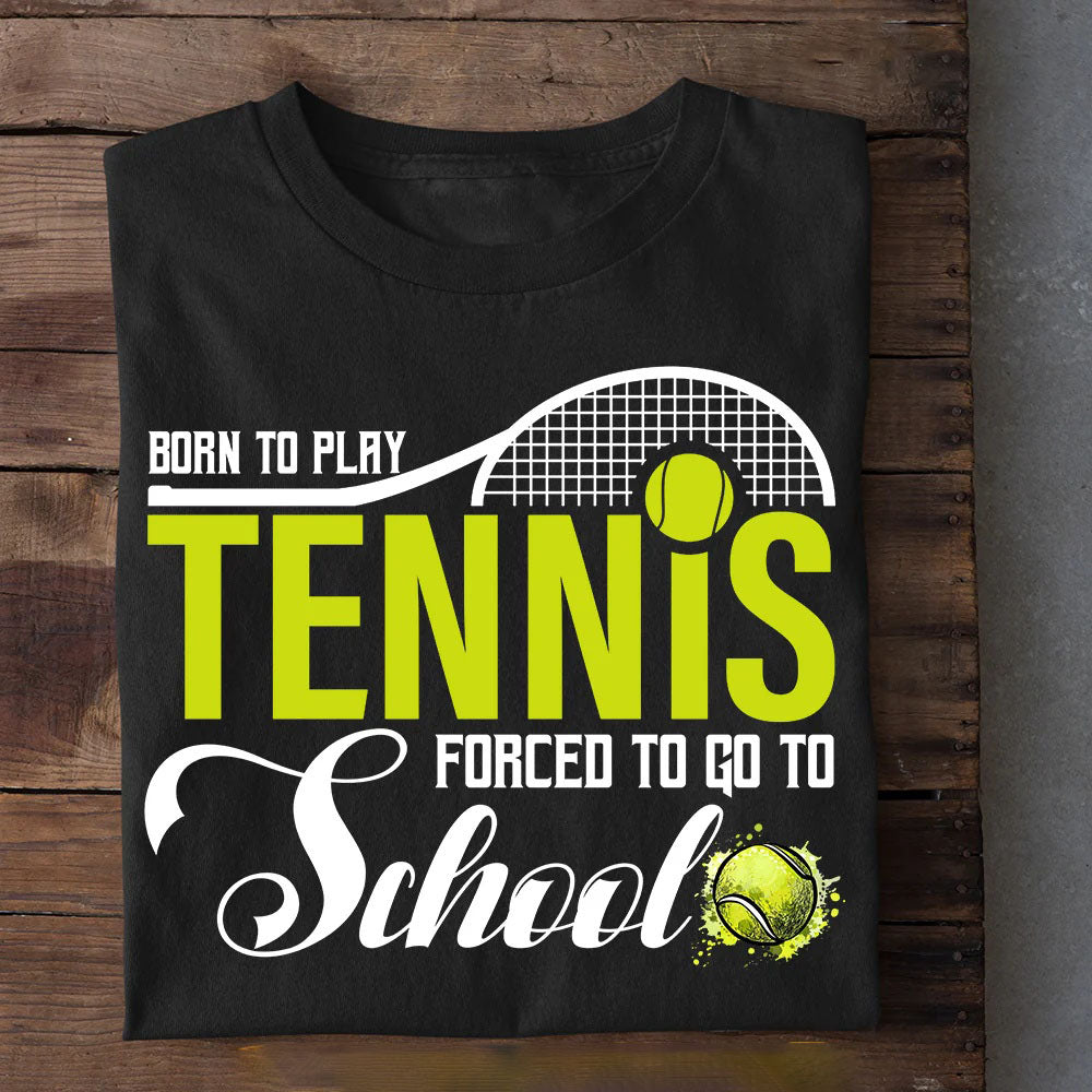 Back To School Tennis T-shirt, Born To Play Tennis, Gift For Tennis Lovers, Tennis Players
