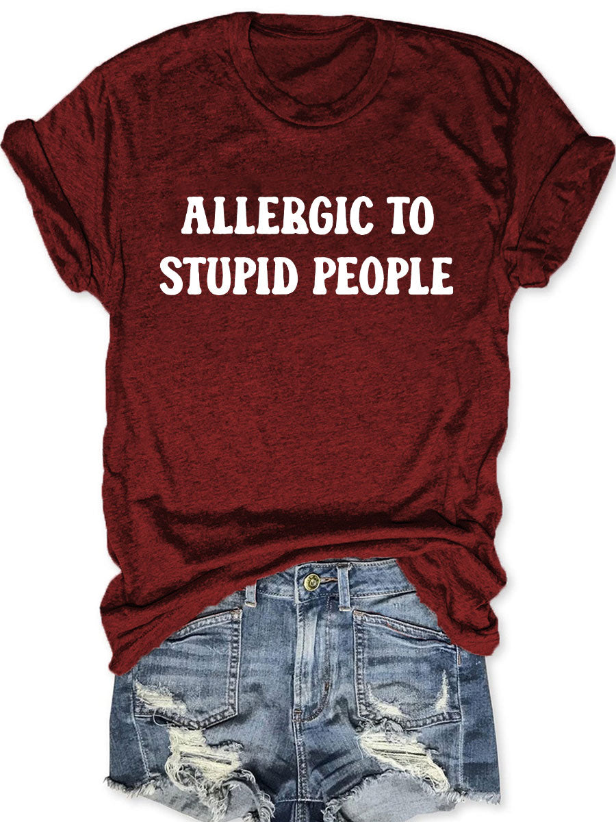 Allergic To Stupid People T-shirt