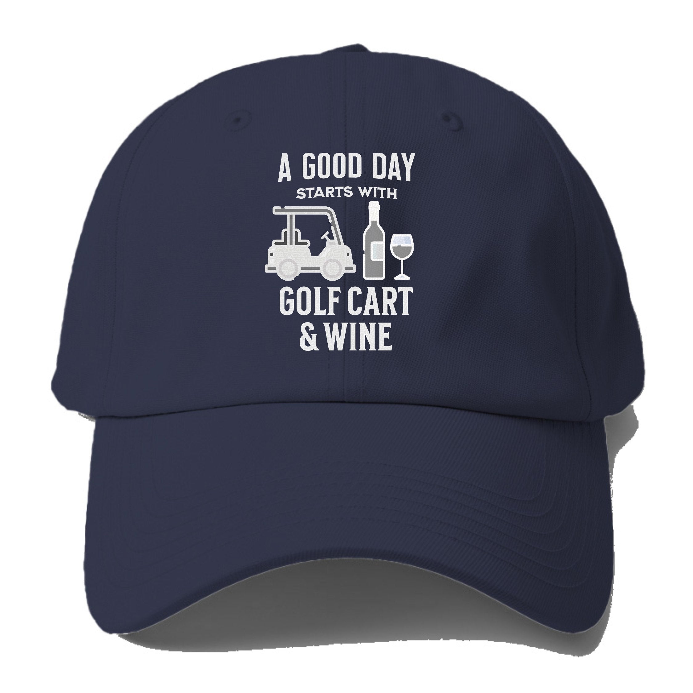 A Good Day Starts With Golf Cart & Wine Baseball Cap For Big Heads
