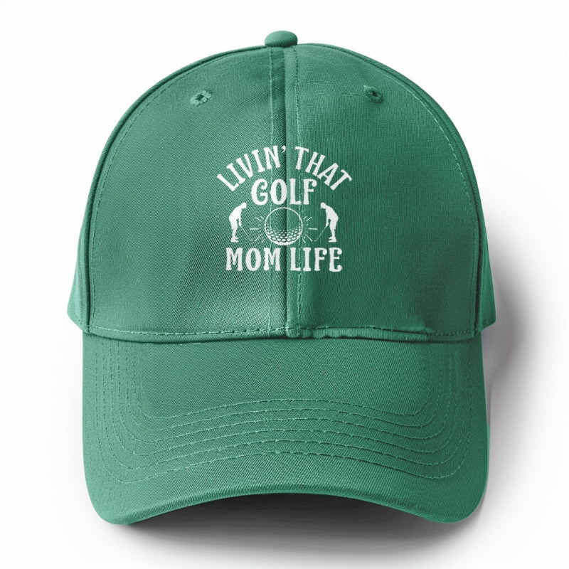 Livin' That Golf Mom Life Solid Color Baseball Cap