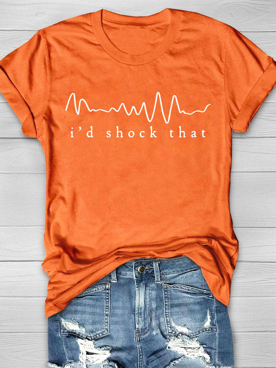 I'd Shock That Print Short Sleeve T-shirt