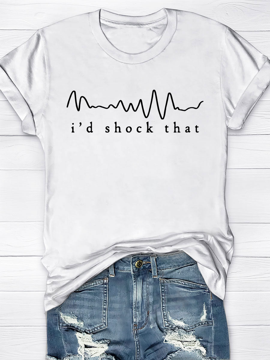I'd Shock That Print Short Sleeve T-shirt