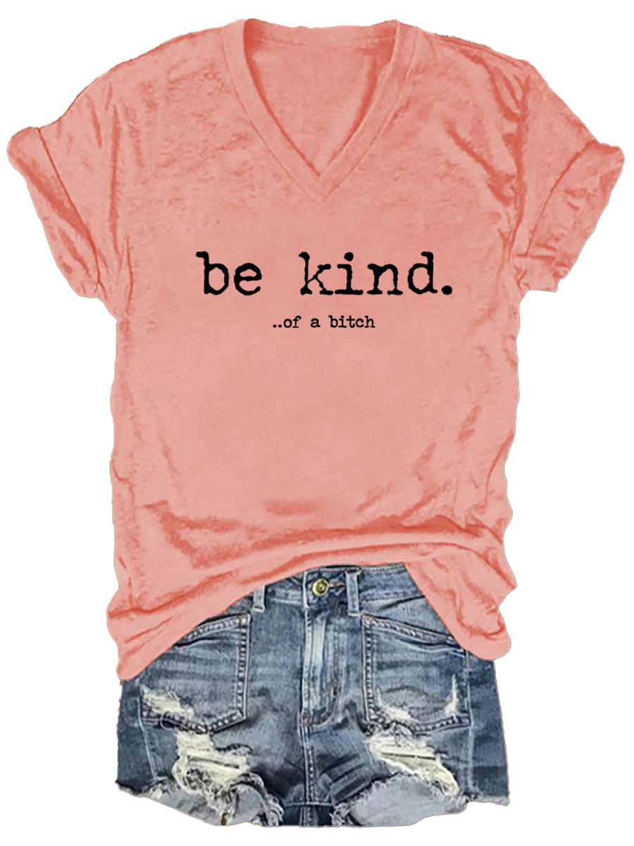 Be Kind of A Bitch V-neck T-shirt
