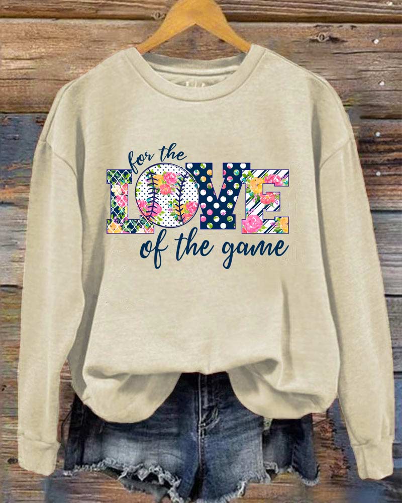 For the Love of the Game Baseball Sweatshirt