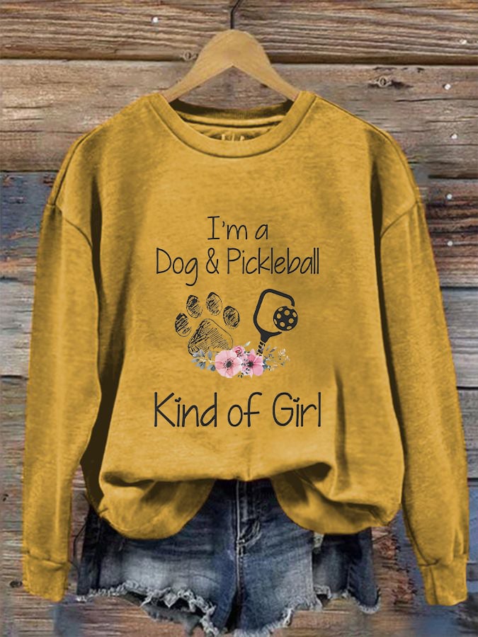 Women's I'm A Dog And Pickleball Kind Of Girl Printed Sweatshirt