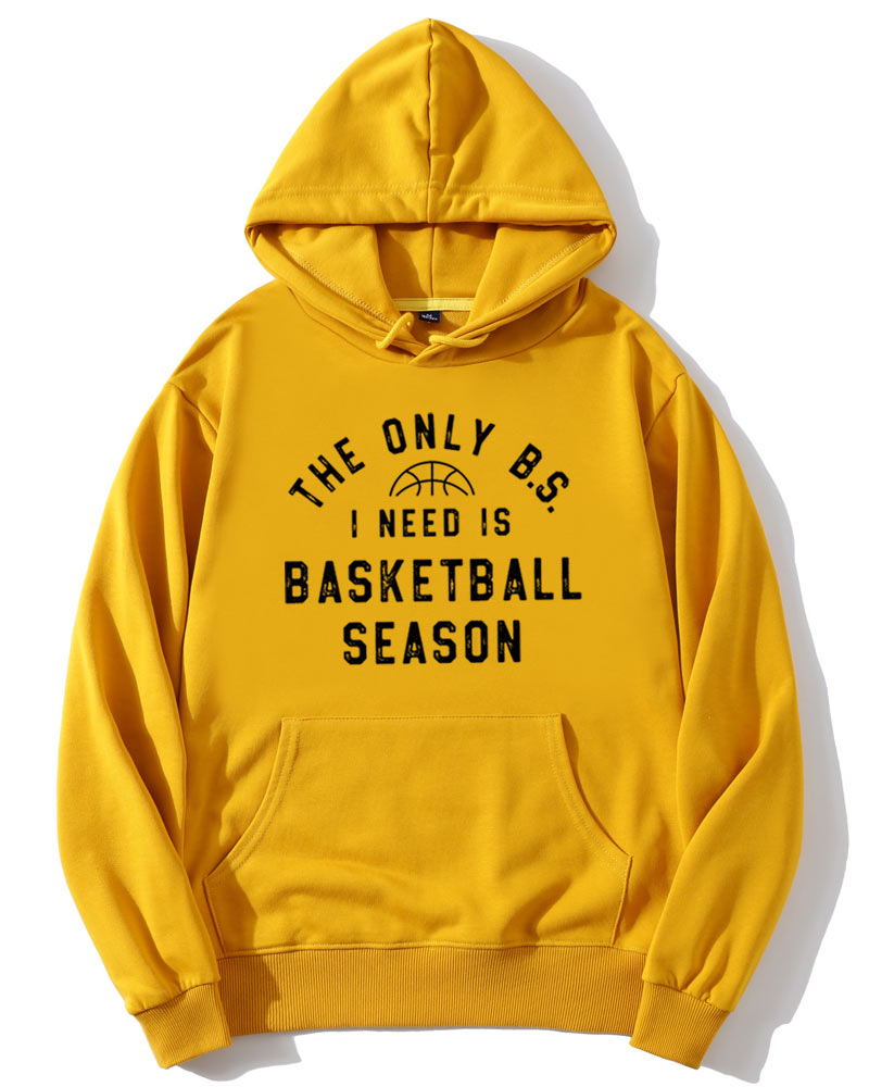 The Only BS I Need is Basketball Season Hoodie