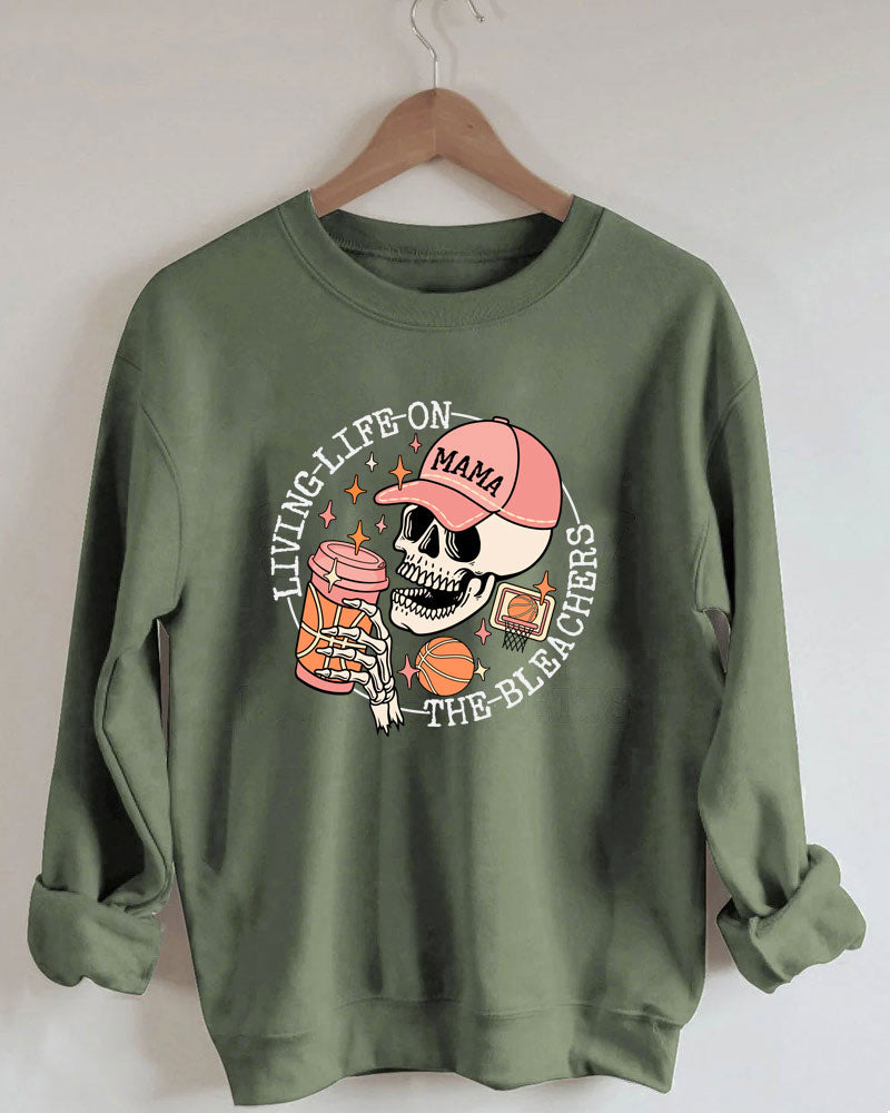 Living Life on the Bleachers Basketball Mama Sweatshirt