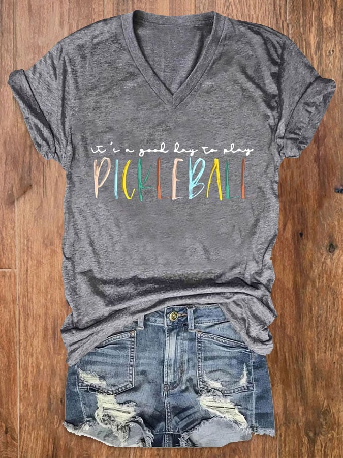 Women's It's a Good Day to Play Pickleball V-Neck T-Shirt