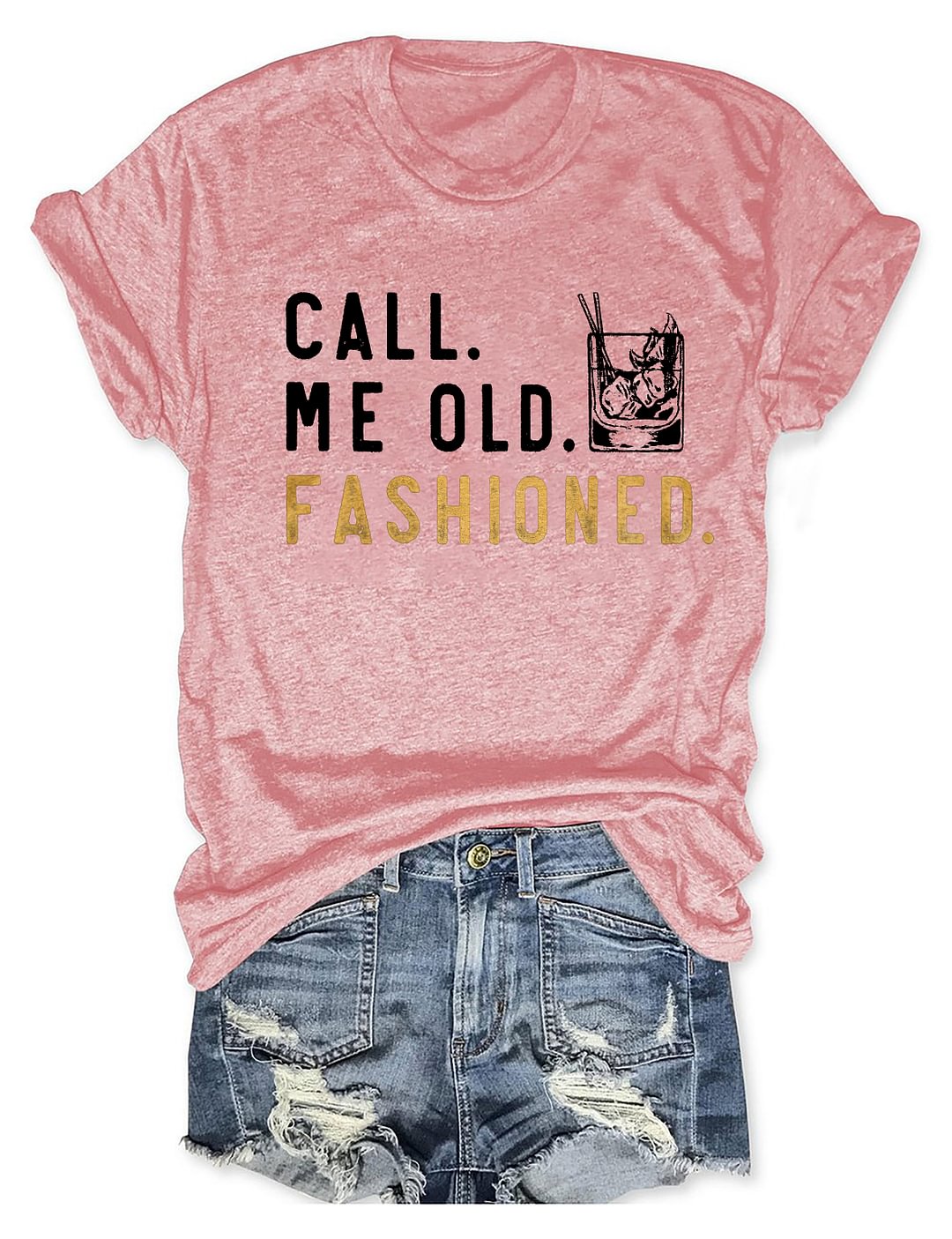 Call Me Old Fashioned T-shirt