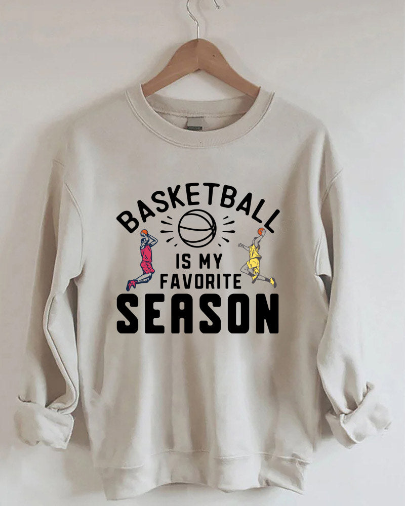 Basketball is My Favorite Season Sweatshirt