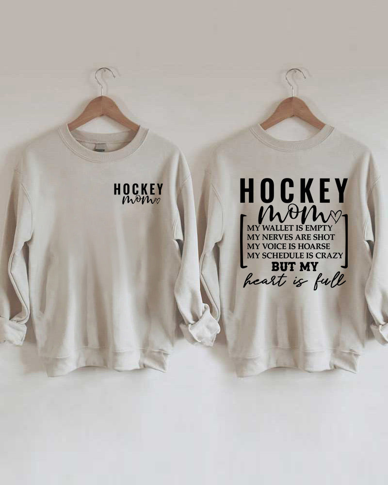Hockey Mom Wallet is Empty Heart is Full Sweatshirt