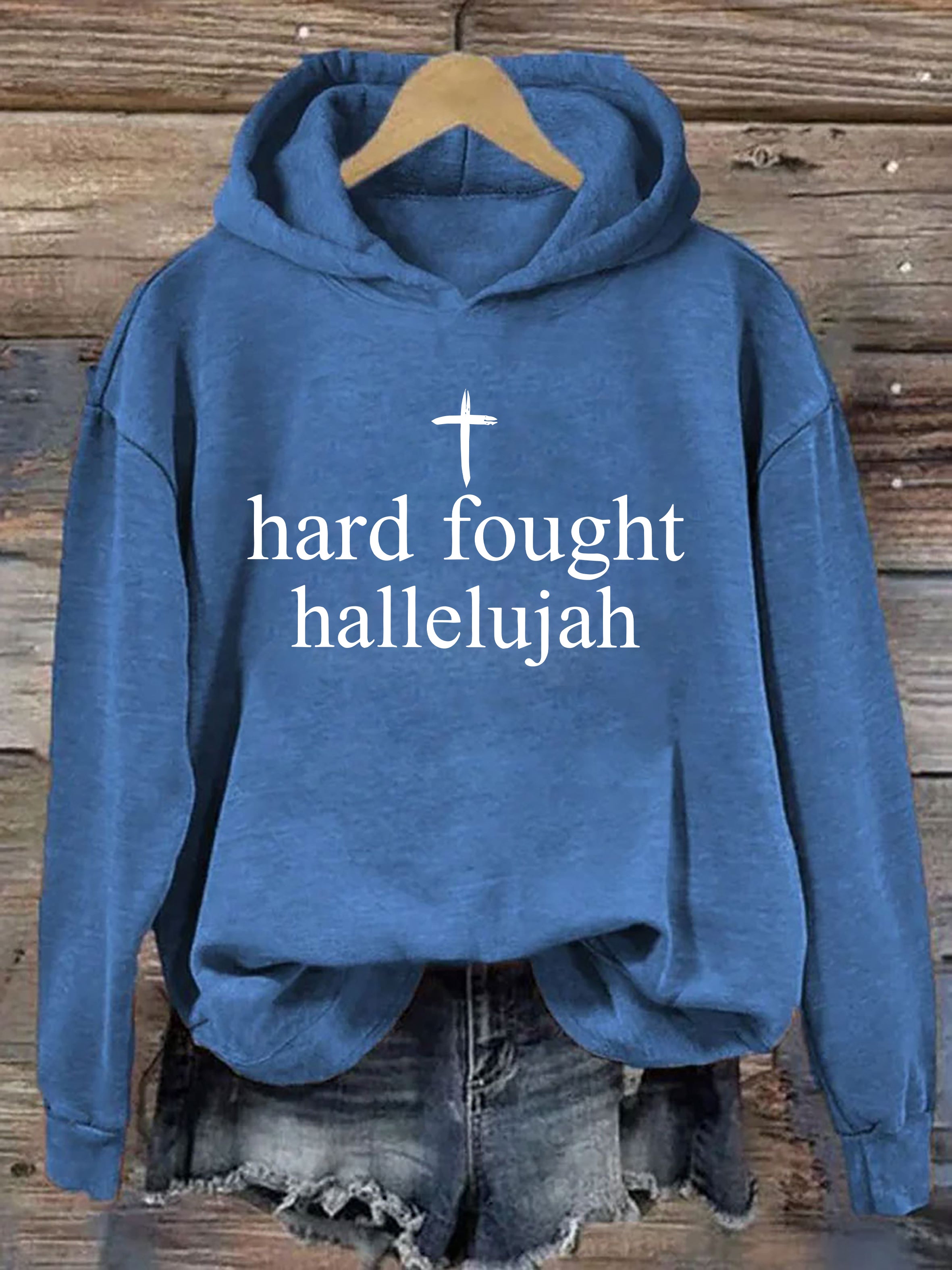 Hard Fought Hallelujah Hoodie