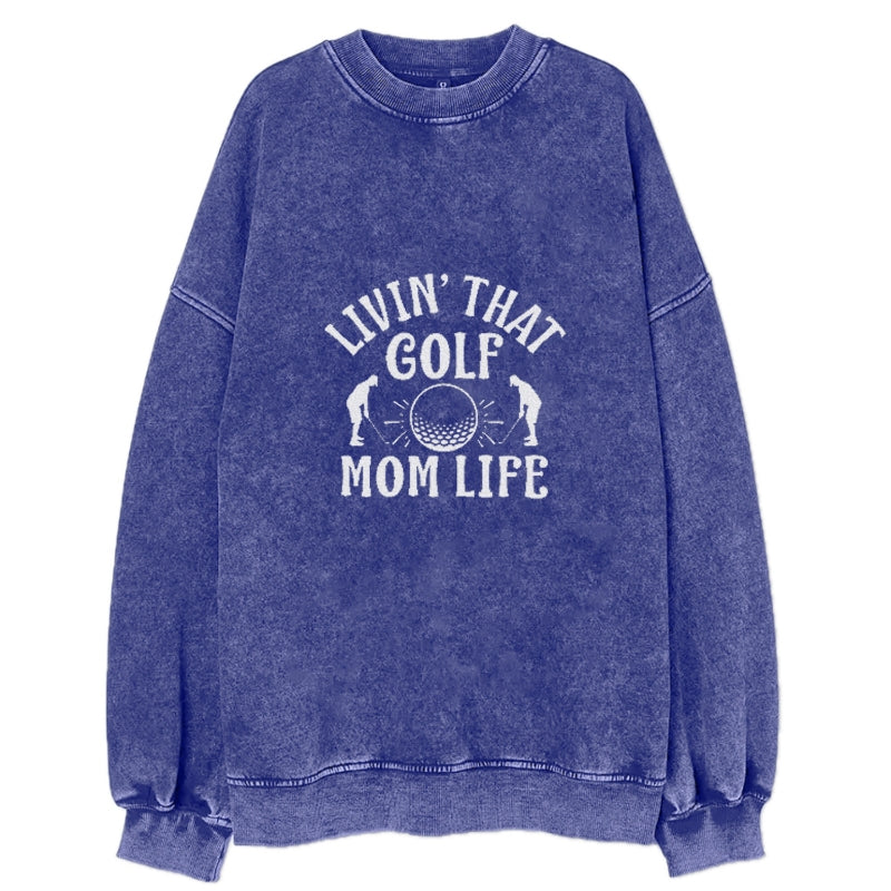 Livin' That Golf Mom Life Vintage Sweatshirt