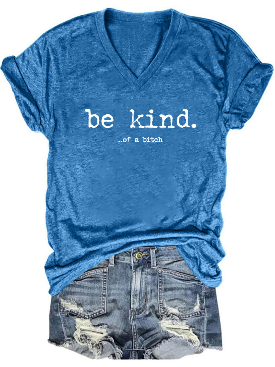 Be Kind of A Bitch V-neck T-shirt