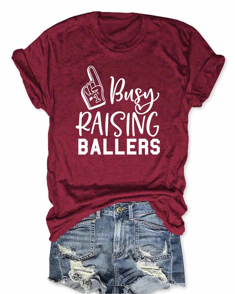 Busy Raising Ballers T-Shirt