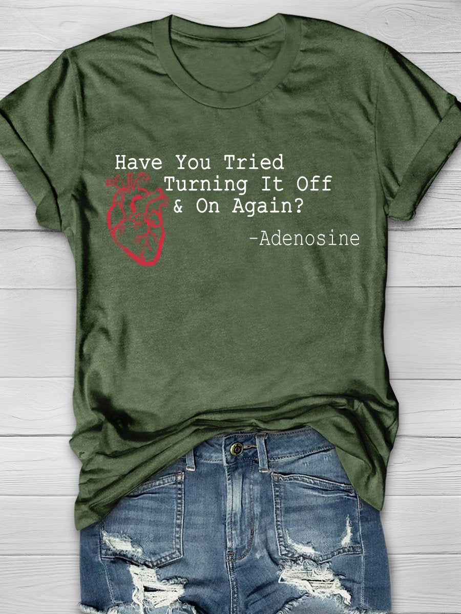 Have You Tried Turning It Off Print Short Sleeve T-shirt