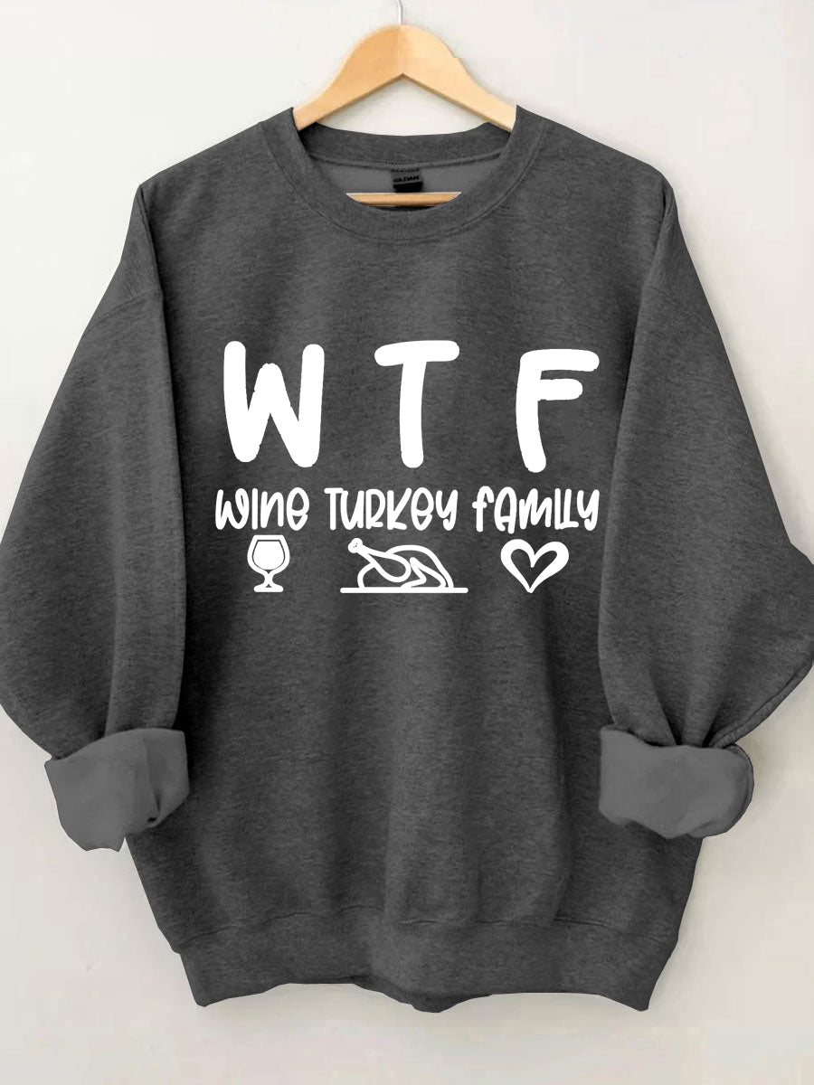 Wine Turkey Family WTF Fall Sweatshirt