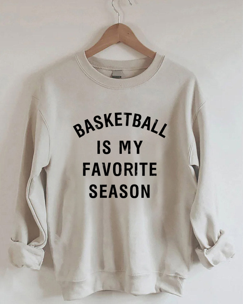Basketball is My Favorite Season Printed Sweatshirt